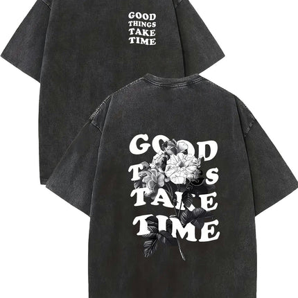 GOOD THINGS TAKE TIME Print Washed Vintage Dyed Pure Cotton Men's T-Shirt, Casual Round Neck